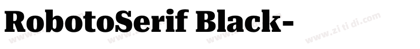 RobotoSerif Black字体转换 RobotoSerif Black字体转换